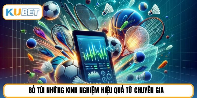 Bỏ túi những kinh nghiệm hiệu quả từ chuyên gia 